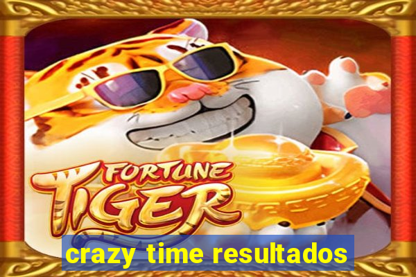 crazy time resultados